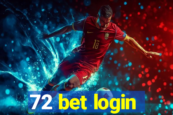 72 bet login